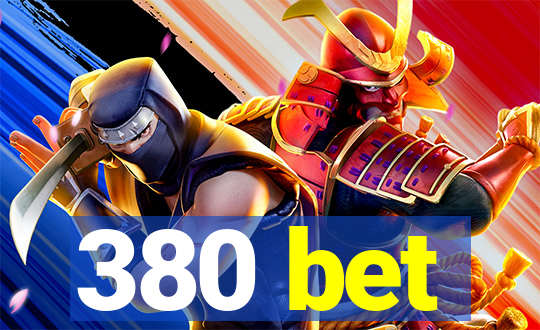 380 bet
